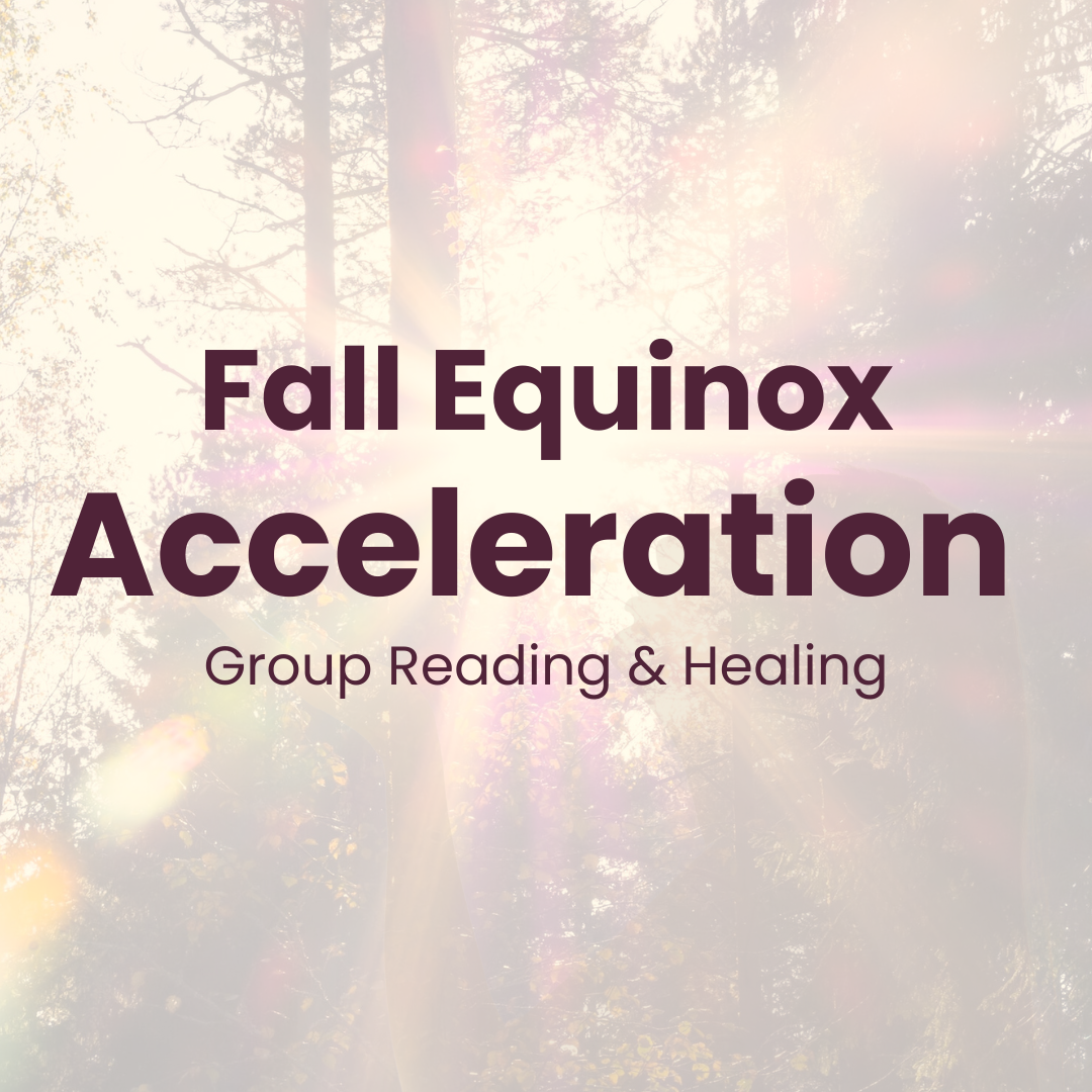 2024 Fall Equinox Acceleration Group Reading and Healing Intuitive Mind