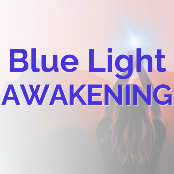 Blue Light Awakening